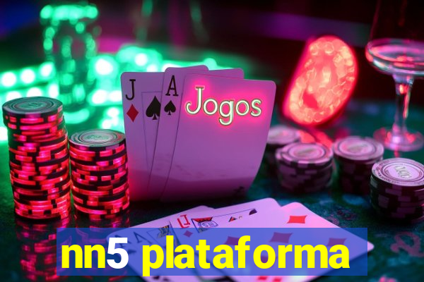 nn5 plataforma